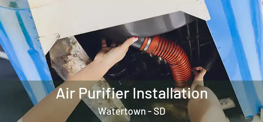  Air Purifier Installation Watertown - SD