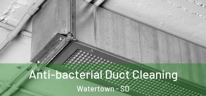  Anti-bacterial Duct Cleaning Watertown - SD