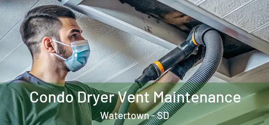 Condo Dryer Vent Maintenance Watertown - SD