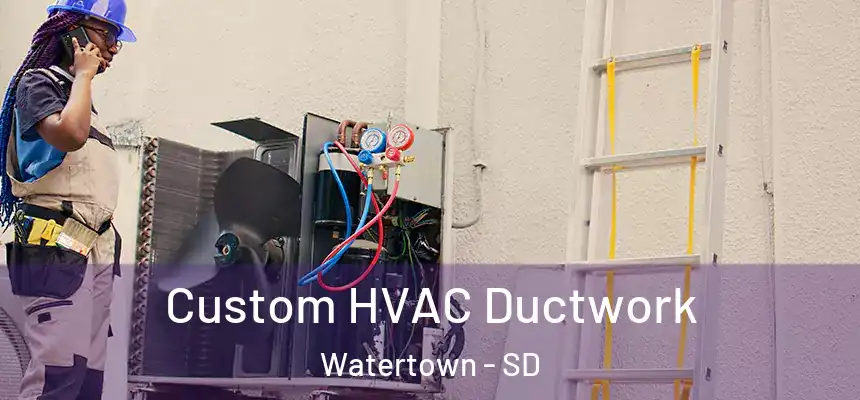  Custom HVAC Ductwork Watertown - SD