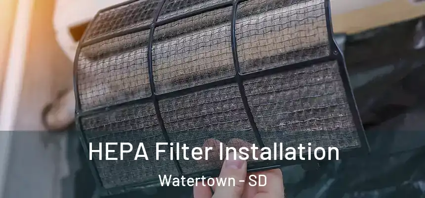 HEPA Filter Installation Watertown - SD