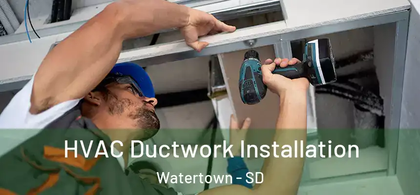  HVAC Ductwork Installation Watertown - SD