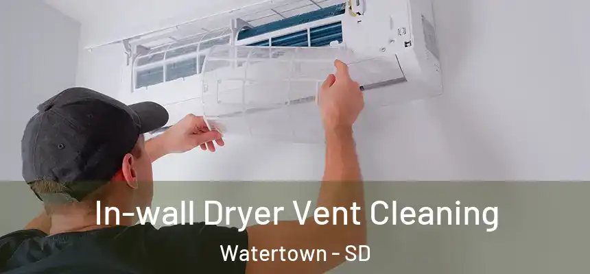  In-wall Dryer Vent Cleaning Watertown - SD
