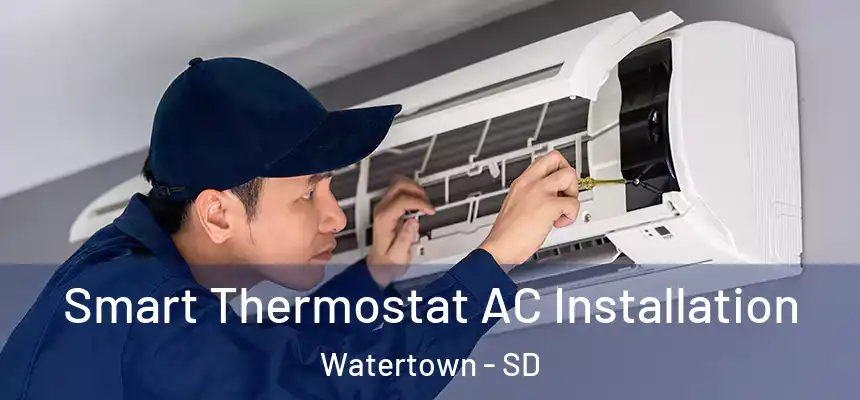 Smart Thermostat AC Installation Watertown - SD